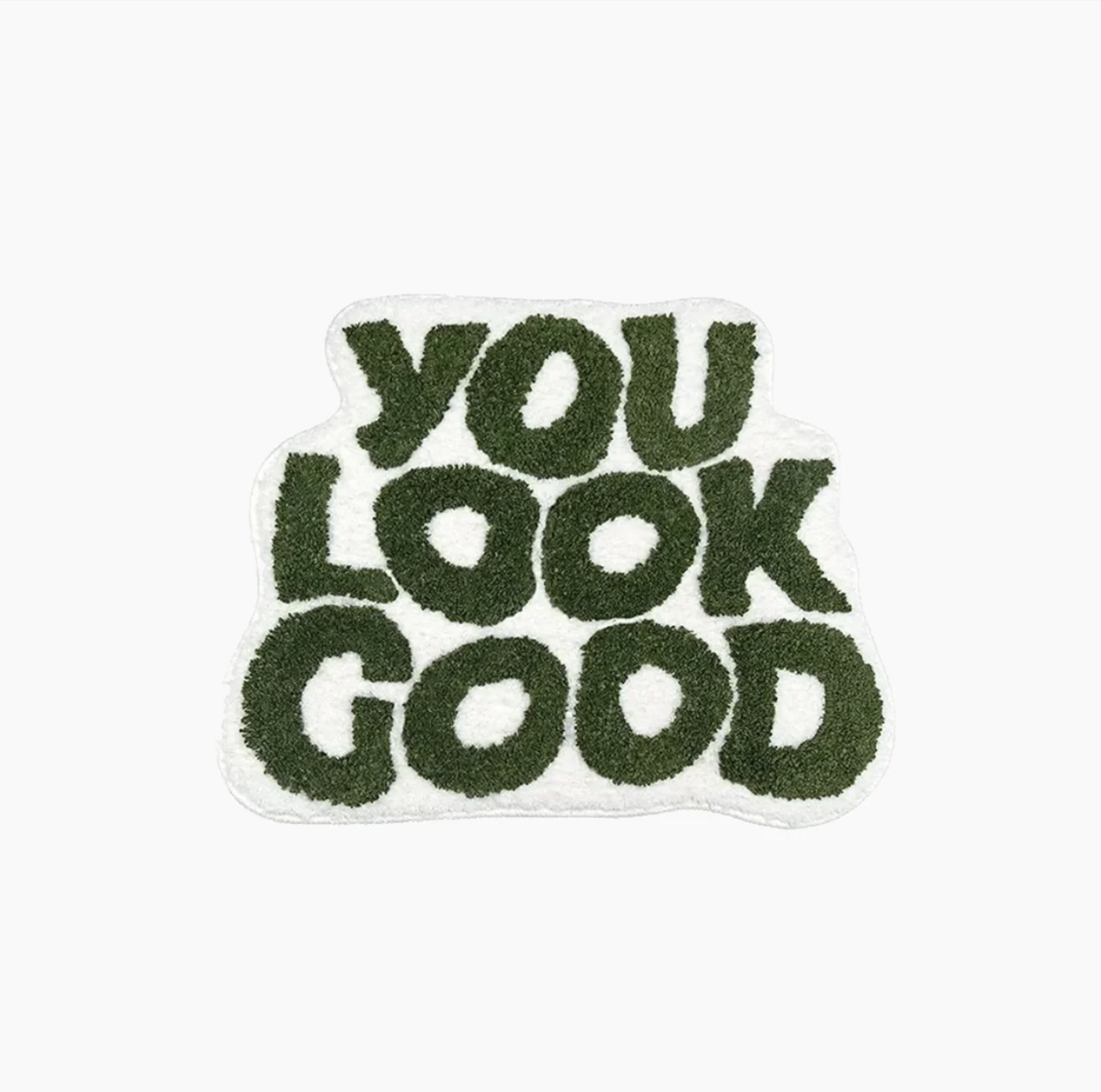 "You Look Good" Floor Mat